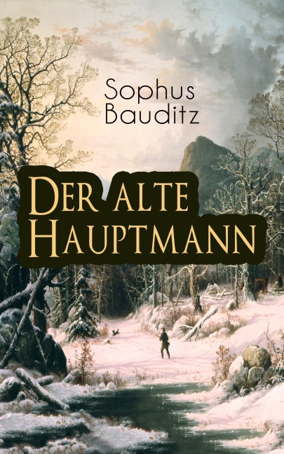 Der alte Hauptmann - Sophus Bauditz
