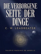 Cover-Bild zum Titel 'Die verborgene Seite der Dinge' von 'C. W. Leadbeater'