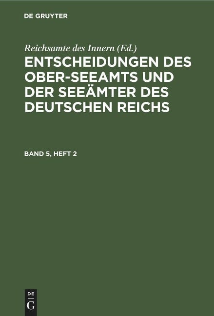 Entscheidungen des Ober-Seeamts und der Seeämter des Deutschen Reichs. Band 5, Heft 2 - 