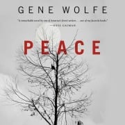 Cover-Bild zum Titel 'Peace' von 'Gene Wolfe'