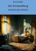 Cover-Bild zum Titel 'Die Verwandlung: In Einfacher Sprache' von 'Franz Kafka'