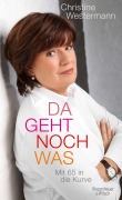 Cover-Bild zum Titel 'Da geht noch was' von 'Christine Westermann'