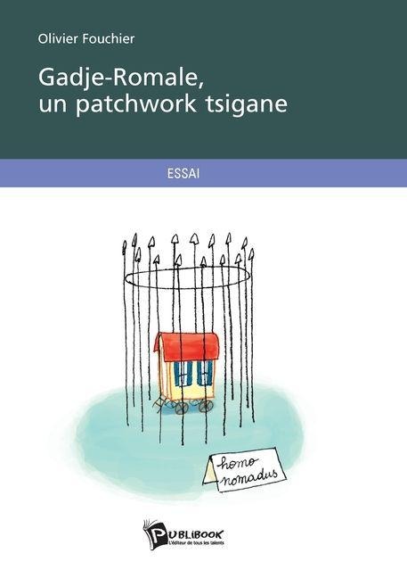 Gadje-Romale, un patchwork tsigane - Olivier Fouchier
