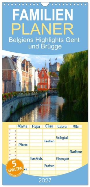 Familienplaner 2027 - Belgiens Highlights Gent und Brügge mit 5 Spalten (Wandkalender, 21 x 45 cm) CALVENDO - Gisela Kruse