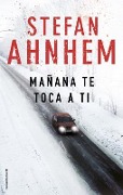 Cover-Bild zum Titel 'Manana Te Toca a Ti' von 'Stefan Ahnhem'