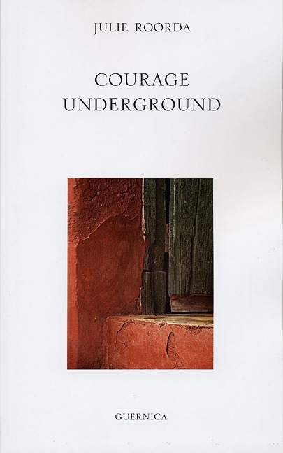 Courage Underground - Julie Roorda
