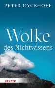 Cover-Bild zum Titel 'Wolke des Nichtwissens' von 'Peter Dyckhoff'