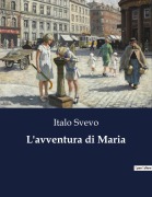 Cover-Bild zum Titel 'L'avventura di Maria' von 'Italo Svevo'