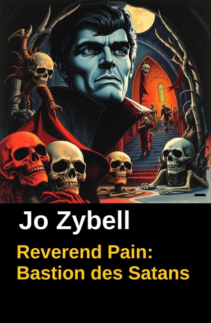 Reverend Pain: Bastion des Satans - Steve Salomo, Jo Zybell