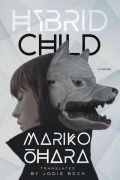 Cover-Bild zum Titel 'Hybrid Child' von 'Mariko Ohara'
