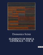Cover-Bild zum Titel 'ELEMENTI DI FISICA GENERALE - VOL II' von 'Domenico Scinà'