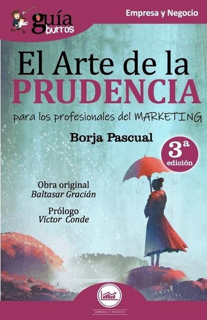 GuíaBurros El arte de la Prudencia para los profesionales del marketing - Borja Pascual