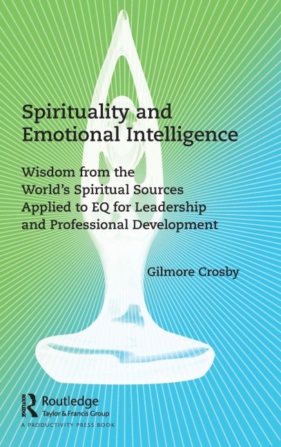 Spirituality and Emotional Intelligence - Gilmore Crosby