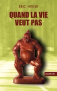 Cover-Bild zum Titel 'quand la vie veut pas' von 'Eric Heine'