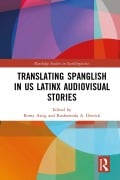 Cover-Bild zum Titel 'Translating Spanglish in US Latinx Audiovisual Stories' von ''