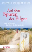 Cover-Bild zum Titel 'Auf den Spuren der Pilger' von 'Stefanie Spessart-Evers'