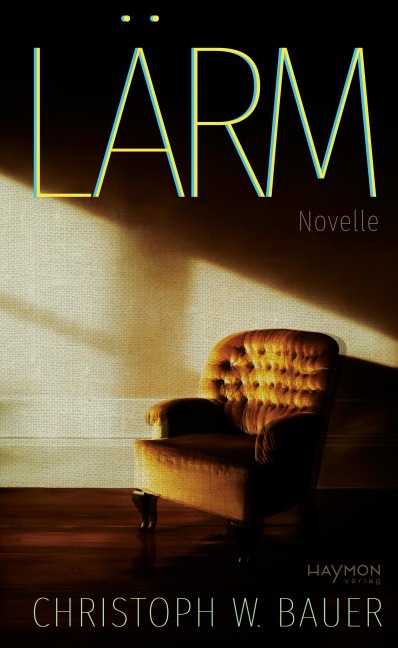 Lärm - Christoph W. Bauer