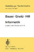 Informatik - F. L. Bauer, R. Gnatz, U. Hill