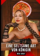 Cover-Bild zum Titel 'Eine seltsame Art von Königin' von 'Mia Graf'