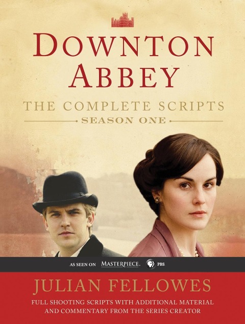 Downton Abbey Script Book Season 1 - Julian Fellowes