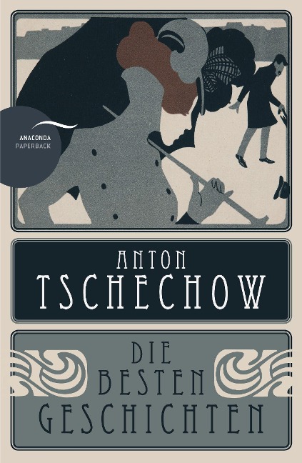 Anton Tschechow - Die besten Geschichten - Anton Tschechow