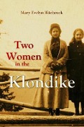Cover-Bild zum Titel 'Two Women in the Klondike' von 'Mary Hitchcock'