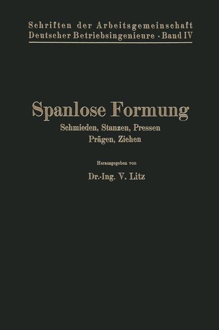 Spanlose Formung - V. Litz