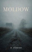 Cover-Bild zum Titel 'MOLDOW' von 'M. Stoever'