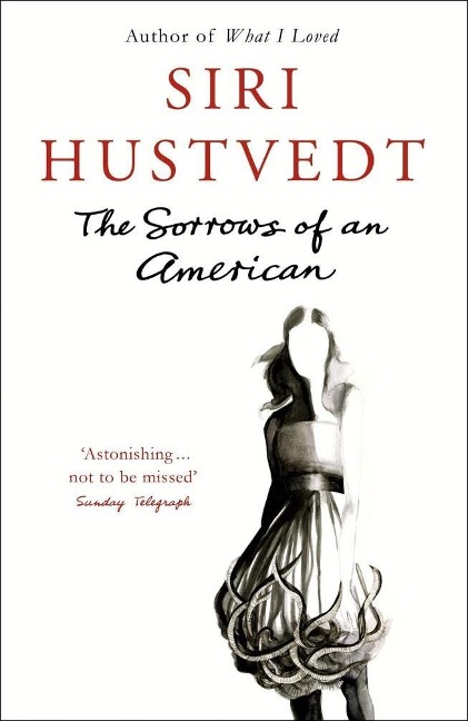 The Sorrows of an American - Siri Hustvedt