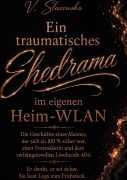 Cover-Bild zum Titel 'Ein traumatisches Ehedrama im eigenen Heim-WLAN' von 'V. Sluzewska'