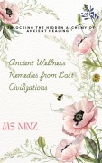 Cover-Bild zum Titel 'Ancient Wellness Remedies from Lost Civilizations' von 'Ninz'