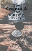 Cover-Bild zum Titel 'The Compass and the Singing River' von 'Anwita Kedilaya'