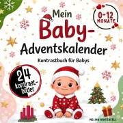 Cover-Bild zum Titel 'Mein Baby-Adventskalender - Kontrastbuch für Babys von 0-12 Monaten' von 'Melina Winterfell'