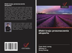 Efekt kraju przeznaczenia eksportu - Tuan Anh Luong, Shenyu Li, Rong Huang