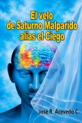 Cover-Bild zum Titel 'El velo de Saturno Malparido' von 'Jose Rigoberto Acevedo'