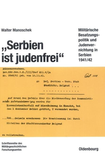 "Serbien ist judenfrei" - Walter Manoschek