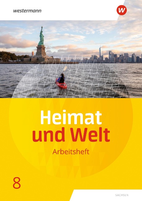 Heimat und Welt 8. Arbeitsheft. Sachsen - 