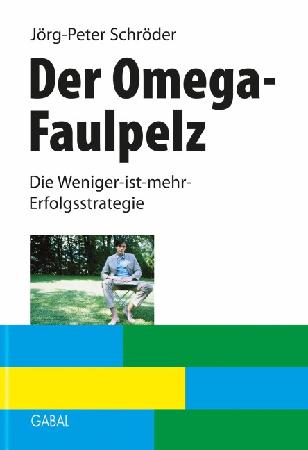 Der Omega-Faulpelz - Jörg-Peter Schröder