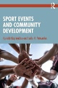 Cover-Bild zum Titel 'Sport Events and Community Development' von 'Kyriaki Kaplanidou, Luke R. Potwarka'