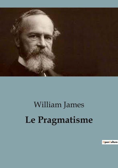 Le Pragmatisme - William James