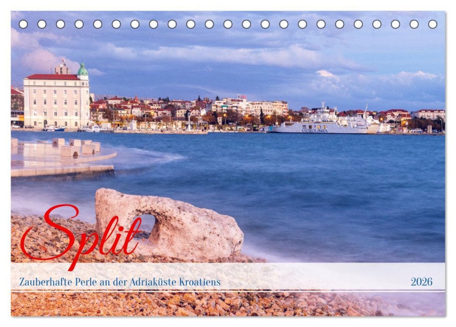 Split - Zauberhafte Perle an der Adriaküste Kroatiens (Tischkalender 2026 DIN A5 quer), CALVENDO Monatskalender - Drachenkind-Fotografie Drachenkind-Fotografie