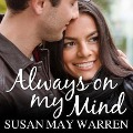 Cover-Bild zum Titel 'Always on My Mind' von 'Susan May Warren'