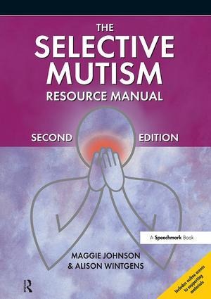 The Selective Mutism Resource Manual - Alison Wintgens, Maggie Johnson