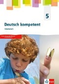 deutsch.kompetent 5. Allgemeine Ausgabe 2019 Gymnasium. Arbeitsheft Klasse 5 - 