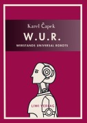 Cover-Bild zum Titel 'Karel Capek: W.U.R. - Werstands Universal Robots. Vollständige Neuausgabe' von 'Karel Capek'