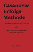 Cover-Bild zum Titel 'Casanovas Erfolgs-Methode' von 'Franc Masón'
