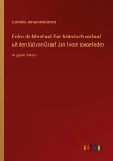 Cover-Bild zum Titel 'Fulco de Minstreel; Een historisch verhaal uit den tijd van Graaf Jan I voor jongelieden' von 'Cornelis Johannes Kieviet'
