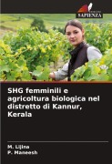 Cover-Bild zum Titel 'SHG femminili e agricoltura biologica nel distretto di Kannur, Kerala' von 'M. Lijina, P. Maneesh'