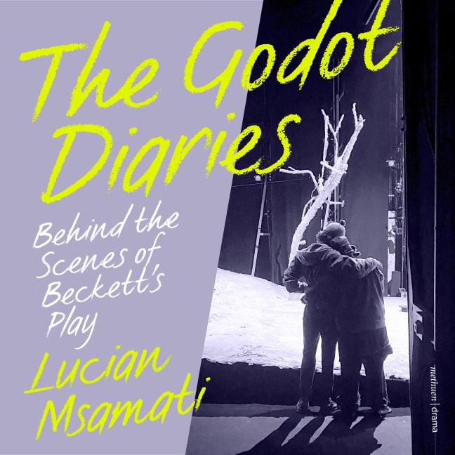 The Godot Diaries - Lucian Msamati