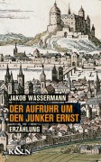 Cover-Bild zum Titel 'Der Aufruhr um den Junker Ernst' von 'Jakob Wassermann'